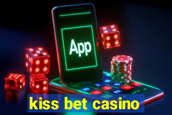 kiss bet casino
